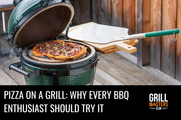 Pizza on a Grill: Why Every BBQ Enthusiast Should Try It